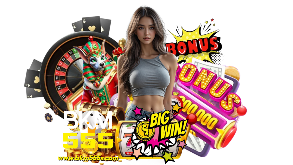 bkm555 สล็อต ครบวงจรเว็บไม่ผ่านเอเย่นต์ มือโปรรับกำไรทุกวัน
